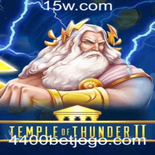 Explorando TempleofThunderII: O Novo Fenômeno de 4400bet